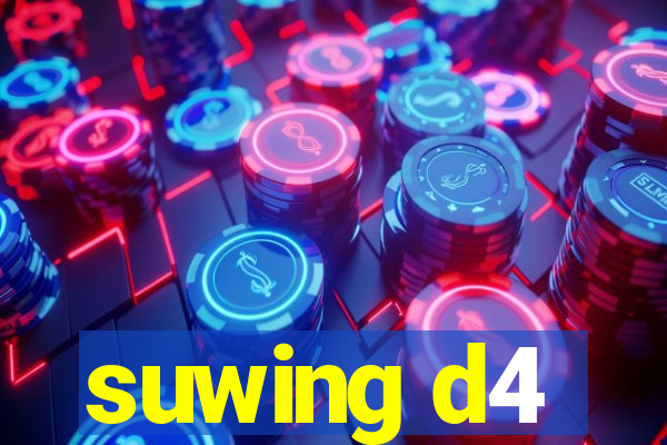 suwing d4